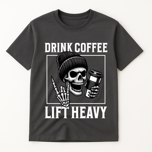 DRINK COFFEE LIFT HEAVY T-SHIRT