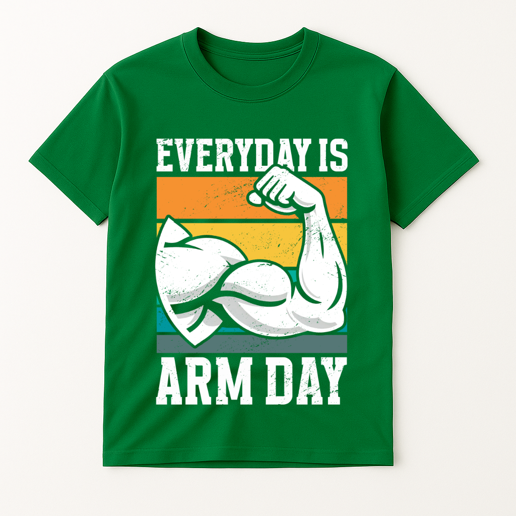 EVERYDAY IS ARM DAY T-SHIRT