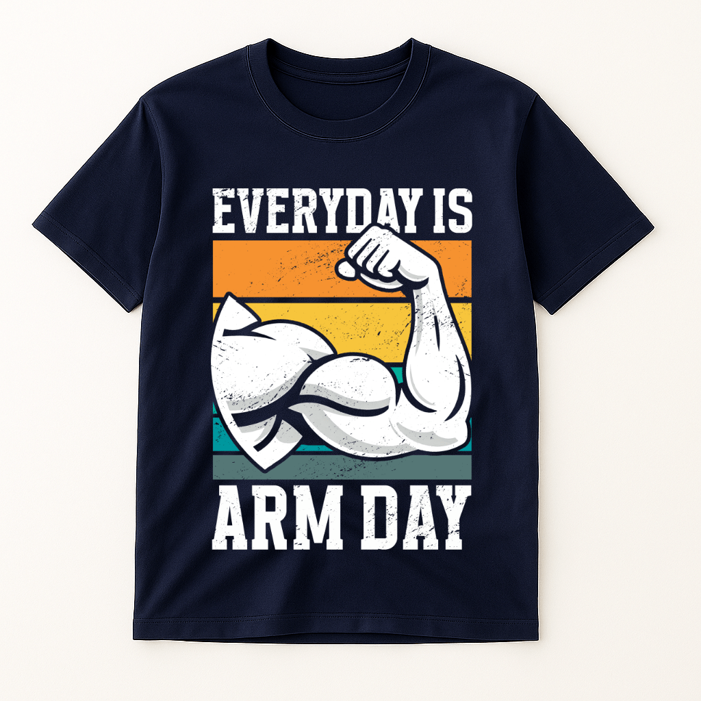 EVERYDAY IS ARM DAY T-SHIRT