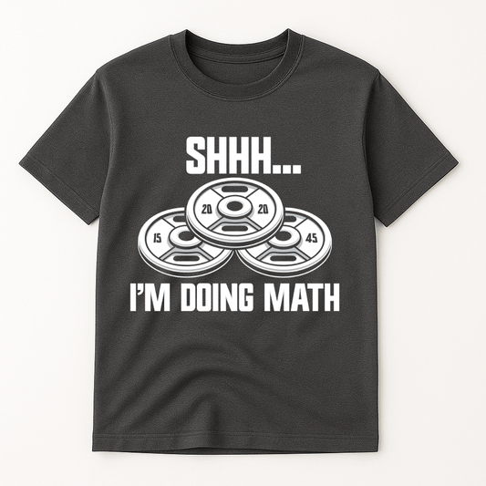 SHHH... I'M DOING MATH T-SHIRT