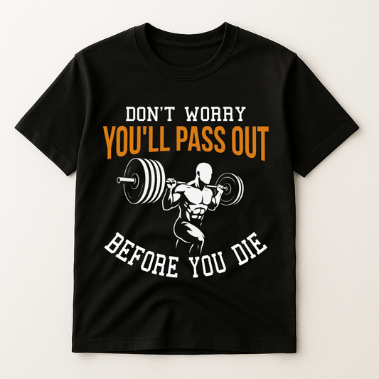 FUNNY FITNESS QUOTE T-SHIRT