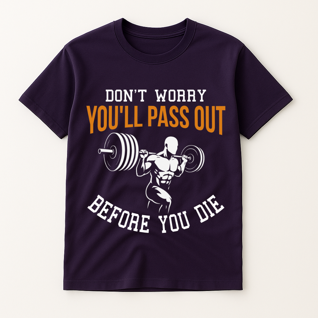 FUNNY FITNESS QUOTE T-SHIRT
