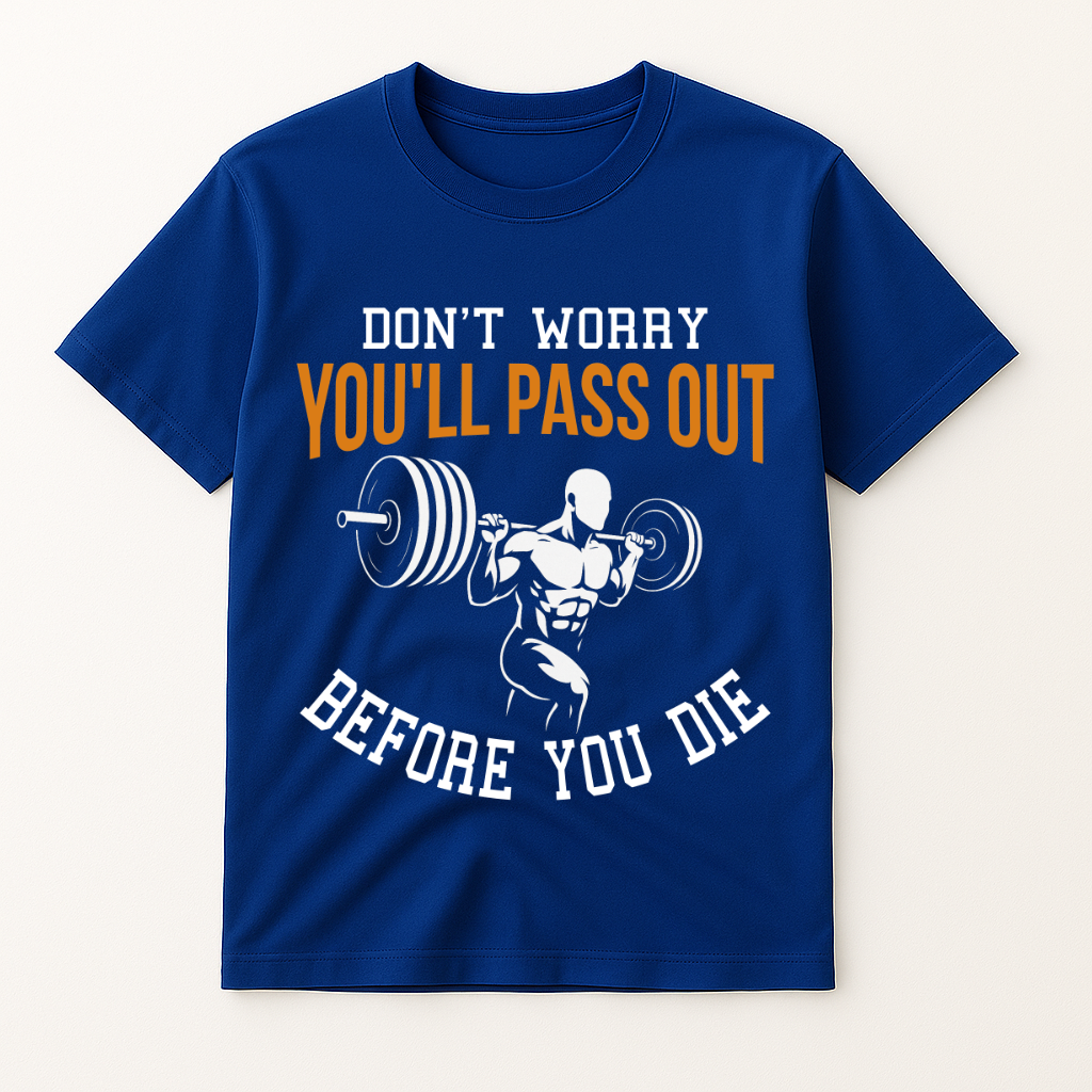 FUNNY FITNESS QUOTE T-SHIRT