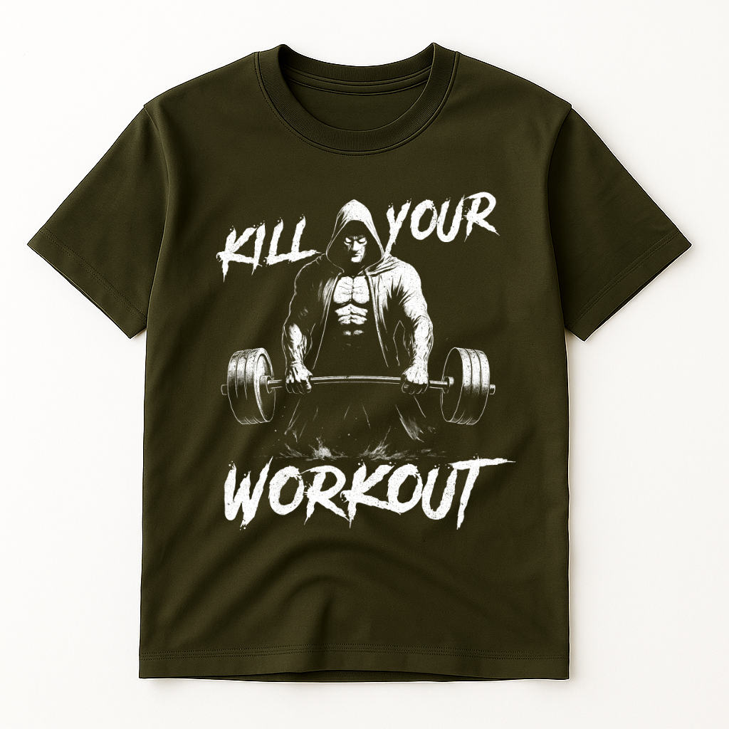 KILL YOUR WORKOUT T-SHIRT