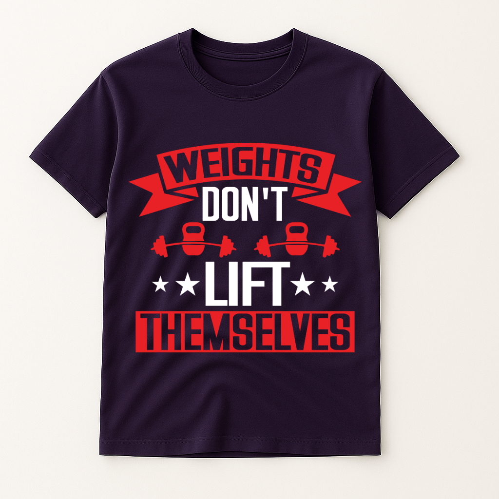 WEIGHTS DON'T LIFT THEMSELVES T-SHIRT