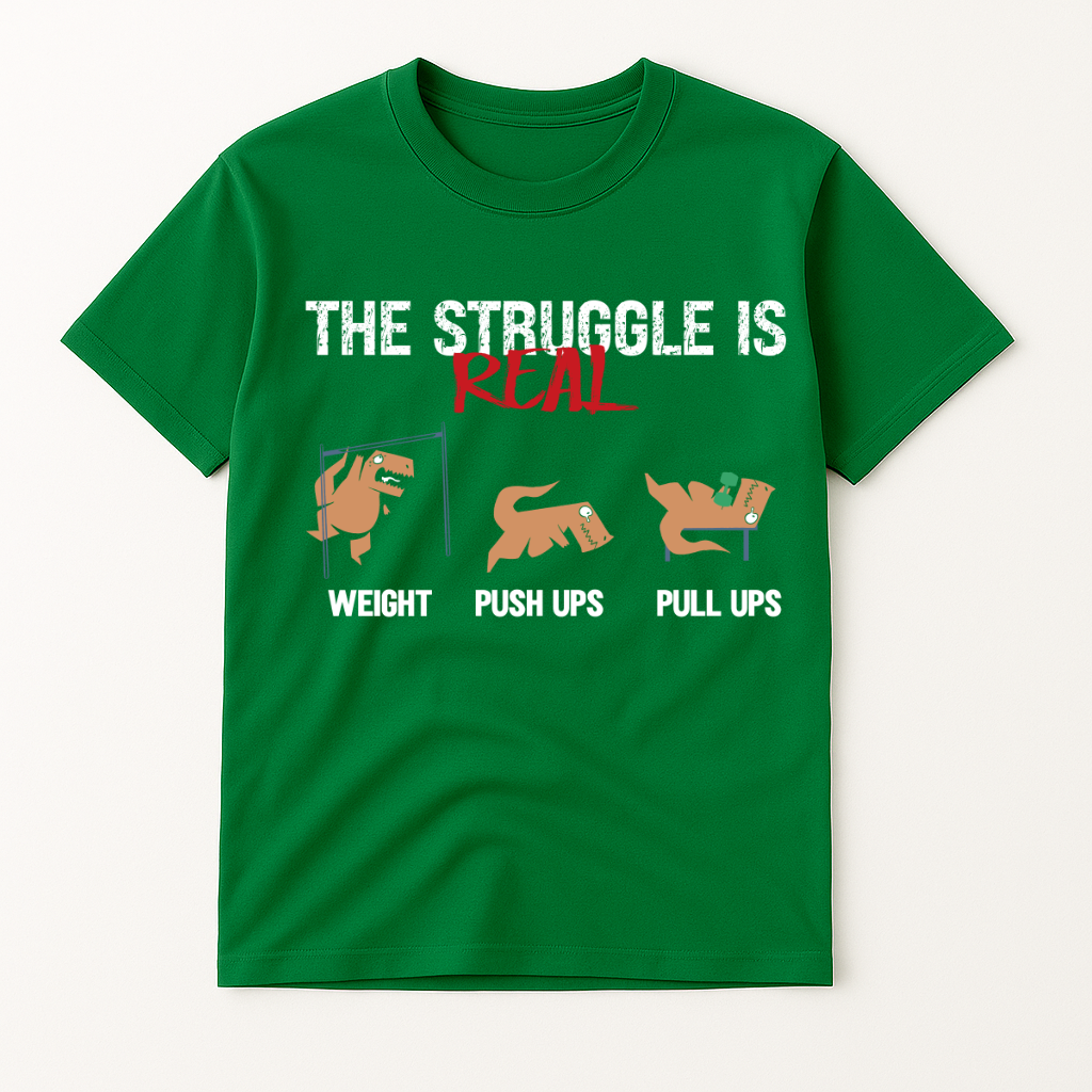 THE STRUGGLE IS REAL DINO T-SHIRT