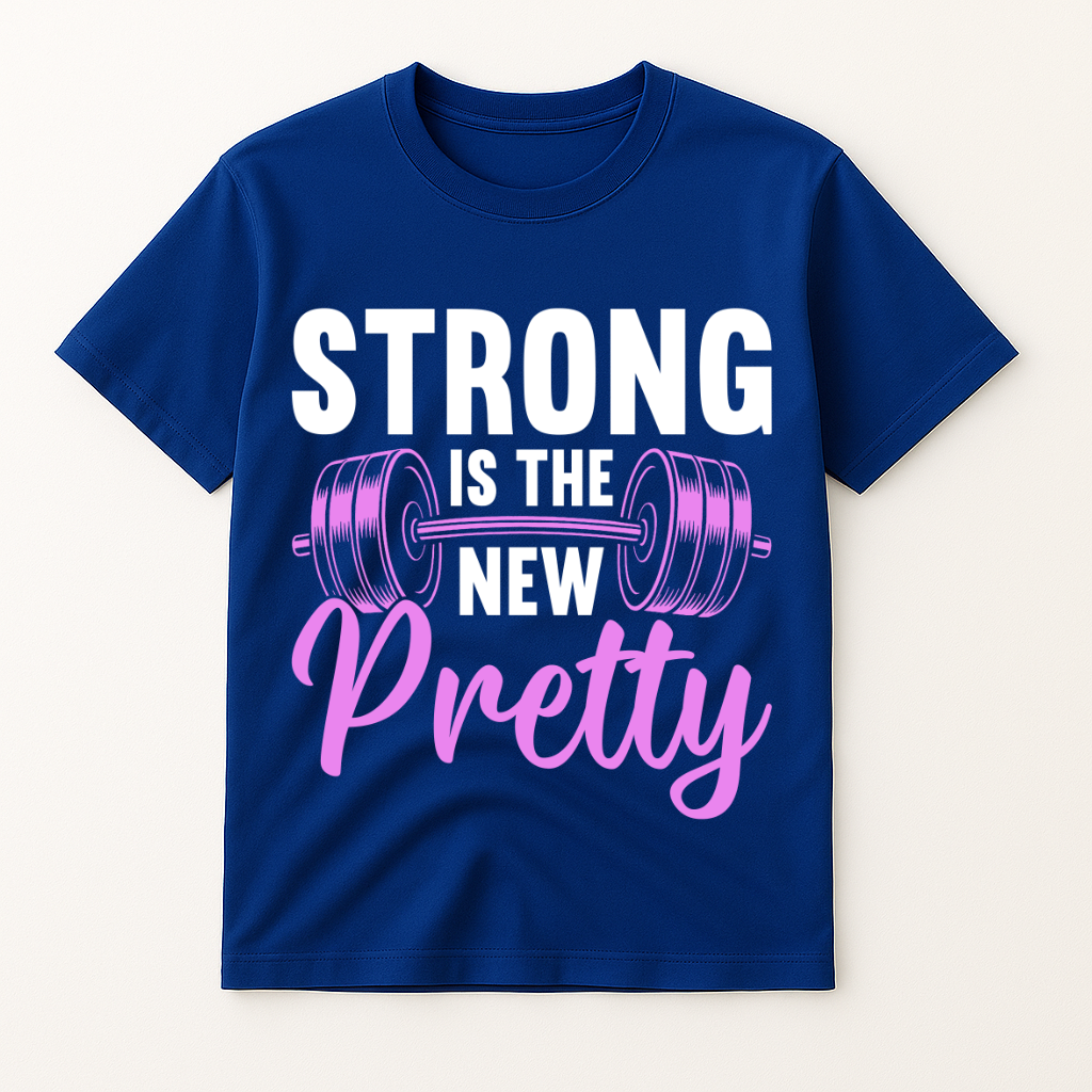 STRONG BODY IS THE NEW PRETTY T-SHIRT
