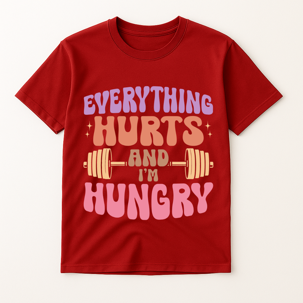 EVERYTHING HURTS & I'M HUNGRY T-SHIRT