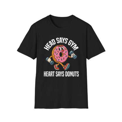 HEAD SAYS GYM HEART SAYS DONUTS - UNISEX T-SHIRT