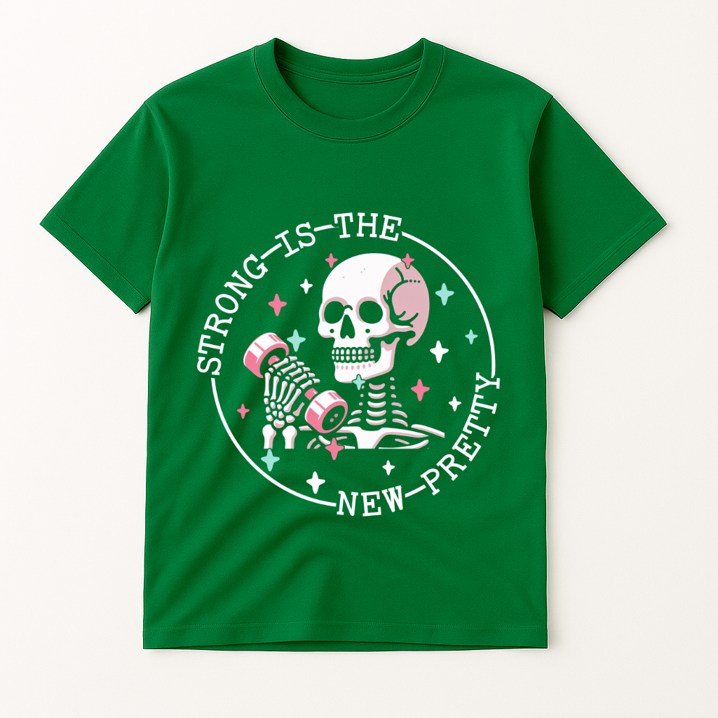 STRONG IS THE NEW PRETTY T-SHIRT