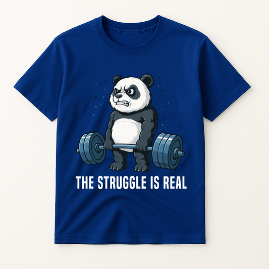 THE STRUGGLE IS REAL T-SHIRT