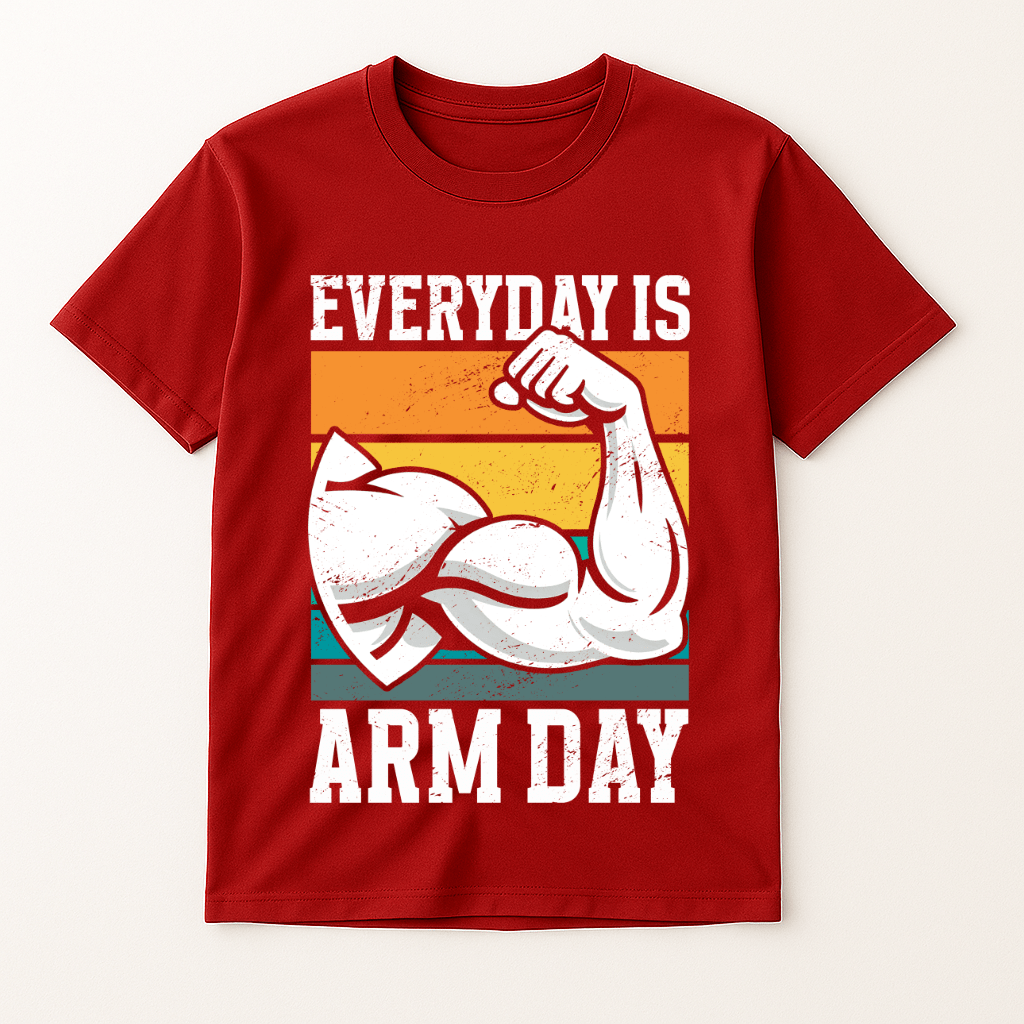 EVERYDAY IS ARM DAY T-SHIRT