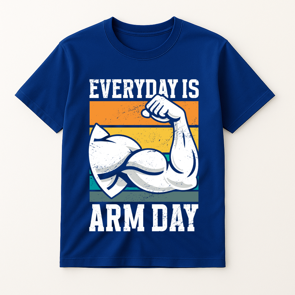 EVERYDAY IS ARM DAY T-SHIRT