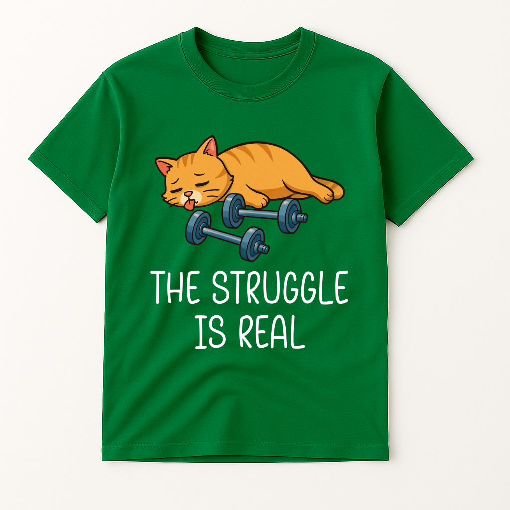 THE STRUGGLE IS REAL T-SHIRT